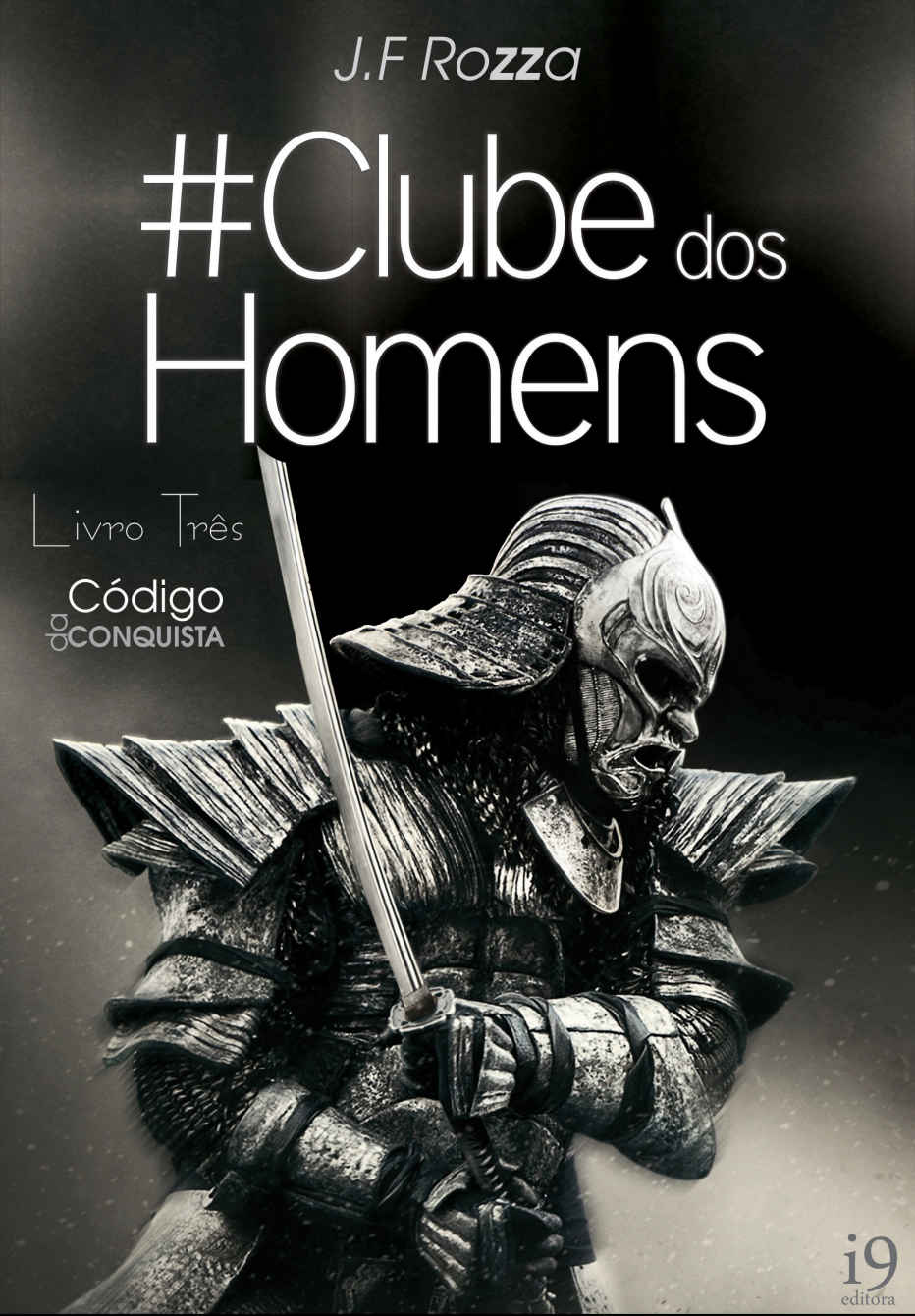 Baixar Livro O Codigo da Conquista Clube dos Homens Vol 03 J.F Rozza em PDF ePub e Mobi ou ler online