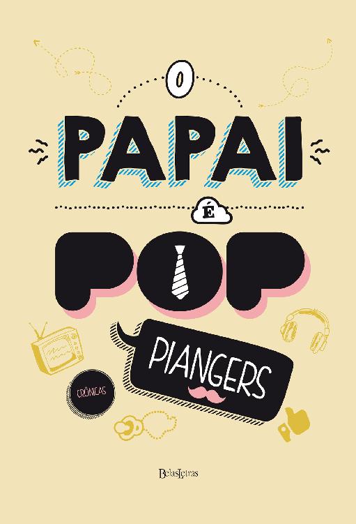 Baixar Livro O Papai e Pop Marcos Piangers em PDF ePub e Mobi ou ler online