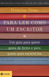 Baixar Livro Para Ler Como um Escritor Francine Prose em PDF ePub e Mobi ou ler online