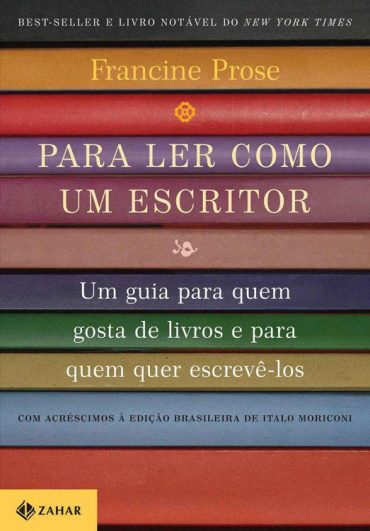 Baixar Livro Para Ler Como um Escritor Francine Prose em PDF ePub e Mobi ou ler online