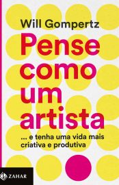 Baixar Livro Pense Como um Artista Will Gompertz em PDF ePub e Mobi ou ler online