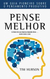 Baixar Livro Pense Melhor Tim Hurson em PDF ePub e Mobi ou ler online