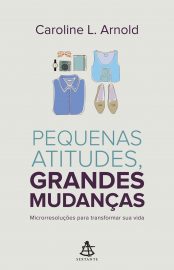 Baixar Livro Pequenas Atitudes Grandes Mudancas Caroline L. Arnold em PDF ePub e Mobi ou ler online