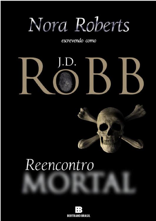 Baixar Livro Reencontro Mortal Mortal Vol 14 J. D. Robb em PDF ePub e Mobi ou ler online