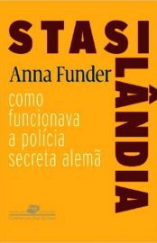 Baixar Livro Stasilandia Anna Funder em PDF ePub e Mobi ou ler online