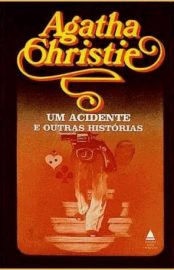 Baixar Livro Um Acidente e Outras Historias Agatha Christie em PDF ePub e Mobi ou ler online