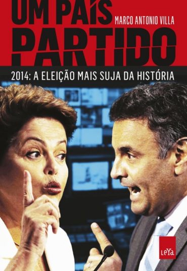 Baixar Livro Um Pais Partido Marco Antonio Villa em PDF ePub e Mobi ou ler online