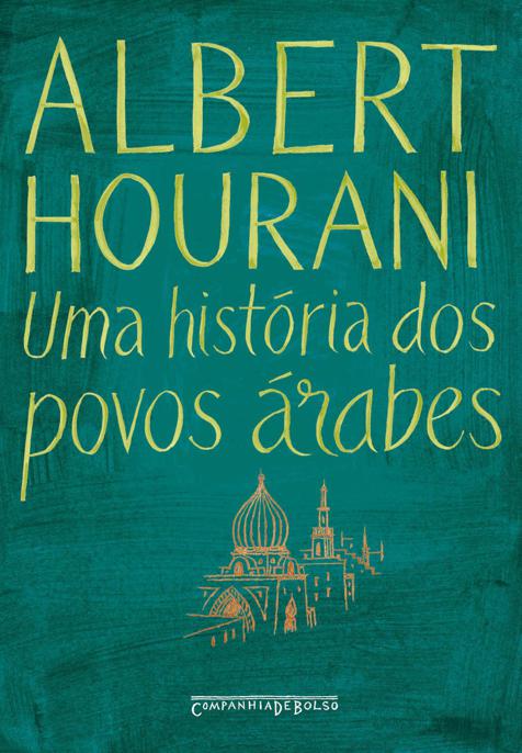 Baixar Livro Uma Historia dos Povos Arabes Albert Hourani em PDF ePub e Mobi ou ler online