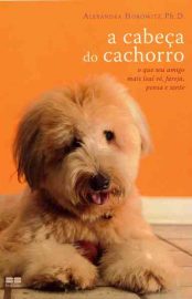 Baixar Livro a Cabeca do Cachorro Alexandra Horowitz em PDF ePub e Mobi ou ler online