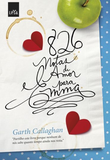 Baixar Livro 826 Notas de Amor Para Emma Garth Callaghan em PDF ePub e Mobi ou ler online