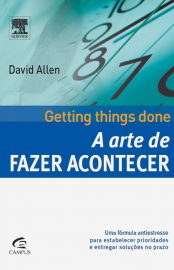 Baixar Livro A Arte de Fazer Acontecer David Allen em PDF ePub e Mobi ou ler online