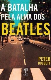 Baixar Livro A Batalha Pela Alma Dos Beatles Peter Doggett em PDF ePub e Mobi ou ler online