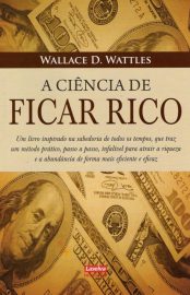 Baixar Livro A Ciencia de Ficar Rico Wallace D. Wattles em PDF ePub e Mobi ou ler online