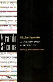 Baixar Livro A Corrida Para O Seculo XXI Nicolau Sevcenko em PDF ePub e Mobi ou ler online