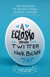 Baixar Livro A Eclosao do Twitter Nick Bilton em PDF ePub e Mobi ou ler online