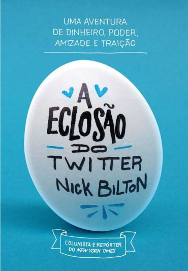 Baixar Livro A Eclosao do Twitter Nick Bilton em PDF ePub e Mobi ou ler online