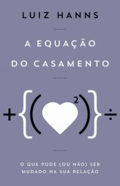 Baixar Livro A Equacao do Casamento Luiz Hanns em PDF ePub e Mobi ou ler online