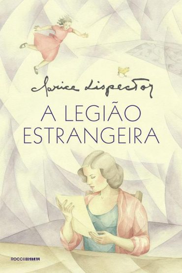 Baixar Livro A Legiao Estrangeira Clarice Lispector em PDF ePub e Mobi ou ler online