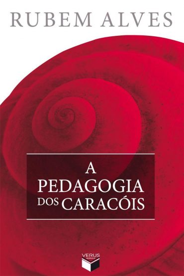 Baixar Livro A Pedagogia dos Caracois Rubem Alves em PDF ePub e Mobi ou ler online