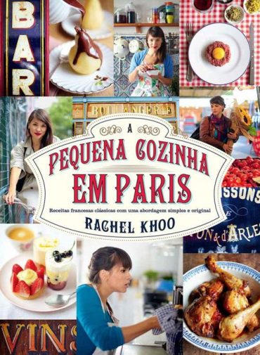 Baixar Livro A Pequena Cozinha em Paris Rachel Khoo em PDF ePub e Mobi ou ler online