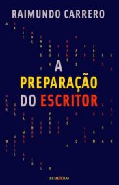 Baixar Livro A Preparacao do Escritor Raimundo Carrero em PDF ePub e Mobi ou ler online