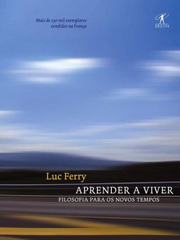 Baixar Livro Aprender a Viver Luc Ferry em PDF ePub e Mobi ou ler online