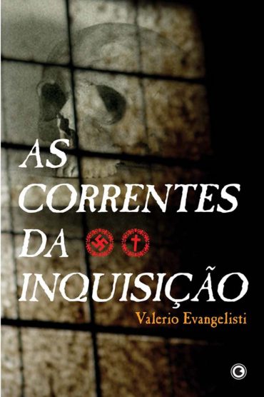 Baixar Livro As Correntes da Inquisicao Valerio Evangelisti em PDF ePub e Mobi ou ler online