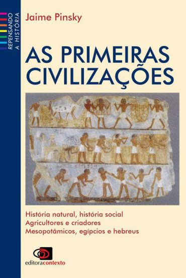 Baixar Livro As Primeiras Civilizacoes Jaime Pinsky em PDF ePub e Mobi ou ler online