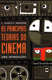 Baixar Livro As Principais Teorias do Cinema J. Dudley Andrew em PDF ePub e Mobi ou ler online