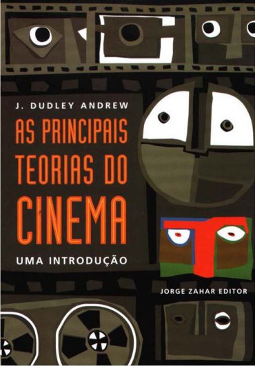 Baixar Livro As Principais Teorias do Cinema J. Dudley Andrew em PDF ePub e Mobi ou ler online