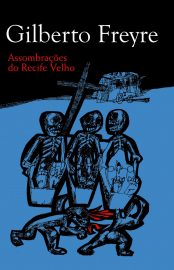 Baixar Livro Assombracoes do Recife Velho Gilberto Freyre em PDF ePub e Mobi ou ler online