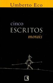 Baixar Livro Cinco Escritos Morais Umberto Eco em PDF ePub e Mobi ou ler online