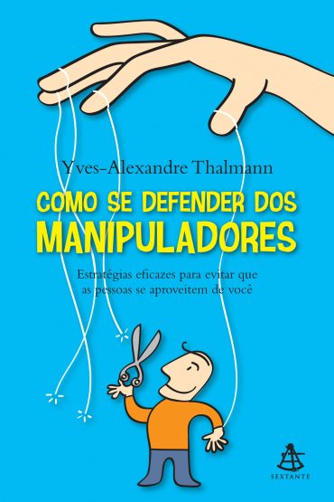 Baixar Livro Como se Defender dos Manipuladores Yves Alexandre Thalmann em PDF ePub e Mobi ou ler online