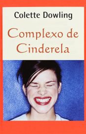 Baixar Livro Complexo de Cinderela Colette Dowling em PDF ePub e Mobi ou ler online