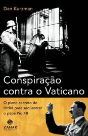 Baixar Livro Conspiracao Contra o Vaticano Dan Kurzman em PDF ePub e Mobi ou ler online