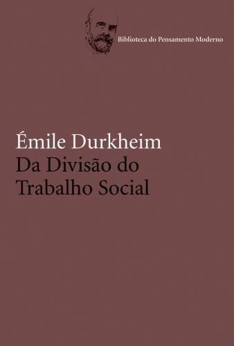 Baixar Livro Da Divisao Social do Trabalho Emile Durkheim em PDF ePub e Mobi ou ler online