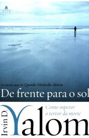 Baixar Livro De Frente Para o Sol Irvin Yalom em PDF ePub e Mobi ou ler online