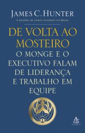 Baixar Livro De Volta ao Mosteiro James C. Hunter em PDF ePub e Mobi ou ler online