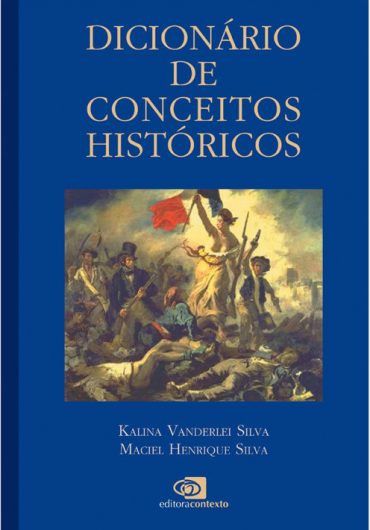 Baixar Livro Dicionario de Conceitos Historicos Kalina Vanderlei Silva em PDF ePub e Mobi ou ler online