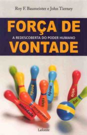 Baixar Livro Forca de Vontade Roy F. Baumeister em PDF ePub e Mobi ou ler online