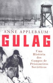 Baixar Livro Gulag Anne Applebaum em PDF ePub e Mobi ou ler online