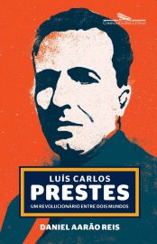 Baixar Livro Luis Carlos Prestes Daniel Aarao Reis em PDF ePub e Mobi ou ler online