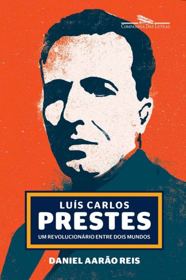 Baixar Livro Luis Carlos Prestes Daniel Aarao Reis em PDF ePub e Mobi ou ler online