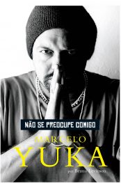 Baixar Livro Nao se Preocupe Comigo Marcelo Yuka em PDF ePub e Mobi ou ler online