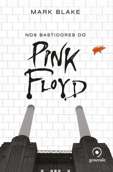 Baixar Livro Nos Bastidores do Pink Floyd Mark Blake em PDF ePub e Mobi ou ler online