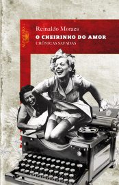 Baixar Livro O Cheirinho do Amor Reinaldo Moraes em PDF ePub e Mobi ou ler online