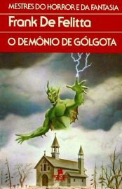 Baixar Livro O Demonio de Golgota Frank de Felitta em PDF ePub e Mobi ou ler online