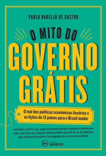 Baixar Livro O Mito do Governo Gratis Paulo Rabello de Castro em PDF ePub e Mobi ou ler online