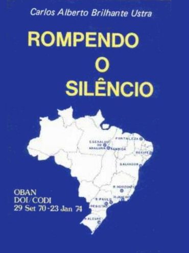 Baixar Livro Rompendo o Silencio Carlos Alberto Brilhante Ustra em PDF ePub e Mobi ou ler online