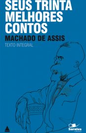 Baixar Livro Seus Trinta Melhores Contos Machado de Assis em PDF ePub e Mobi ou ler online